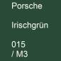 Preview: Porsche, Irischgrün, 015 / M3.